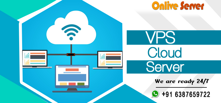 Everything I Learned About VPS Cloud Server, Get via Onlive Server